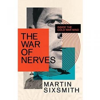 The War of Nerves: Inside the Cold War Mind