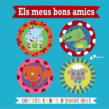 Els meus bons amics. Contes curts d'emocions - GREENING, ROSIE