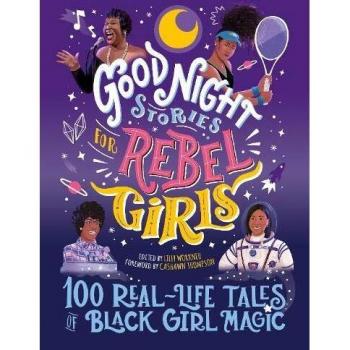 Good Night Stories for Rebel Girls: 100 Real-Life Tales of Black Girl Magic: 4