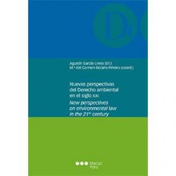 Nuevas perspectivas del Derecho ambiental en el siglo XXI = New perspectives on environmental law inthe 21st Century