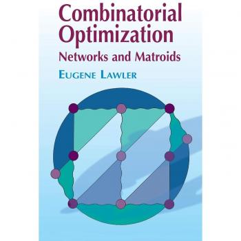 Combinatorial Optimization: Networks and Matroids