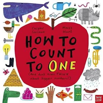 Libro Cómo Contar hasta Uno: (¡Y ni siquiera PIENSES en números más grandes!)