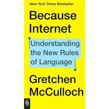 Porque Internet: Comprendiendo las Nuevas Reglas del Lenguaje