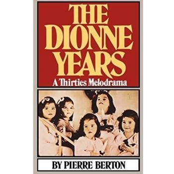 The Dionne Years: A Thirties Melodrama