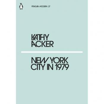New York City in 1979: Kathy Acker