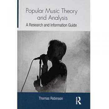 Popular Music Theory and Analysis: A Research and Information Guide