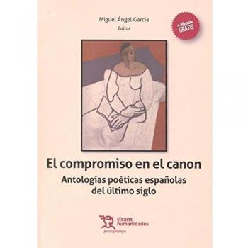 El Compromiso en el Canon. Antologías Poéticas Españolas del Último Siglo