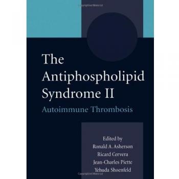 The Antiphospholipid Syndrome II: Autoimmune Thrombosis