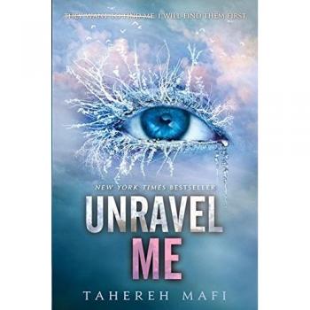 Unravel Me: Tahereh Mafi: 2