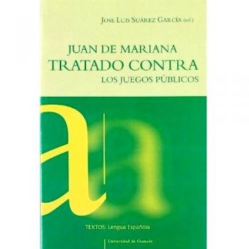 Juan de Mariana: Tratado contra los juegos públicos