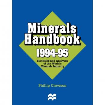 Minerals Handbook 1994-95: Statistics and Analyses of the World's Minerals Industry