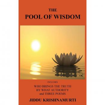 La Piscina de la Sabiduría: Incluye Quién Trae la Verdad, por Qué Autoridad y Tres Poemas - Krishnamurti, Jiddu (Tapa blanda)