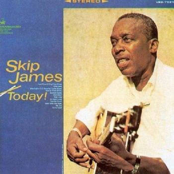 Today - SKIP JAMES