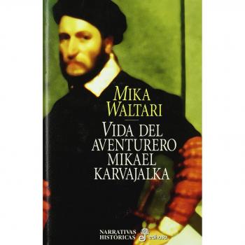 Vida del aventurero Mikael Karvajalka - Waltari