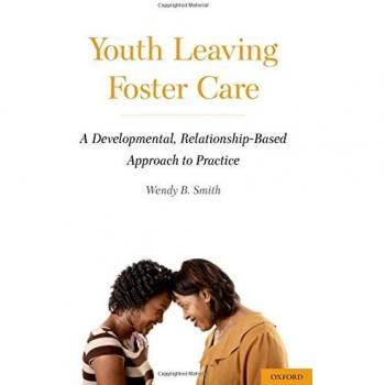 Youth Leaving Foster Care: A Developmental, Relationship-Based Approach to Practice