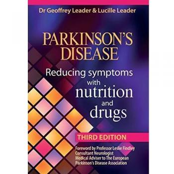 Enfermedad de Parkinson: Reducción de Síntomas con Nutrición y Medicamentos - Edición Revisada 2017 por G. Leader