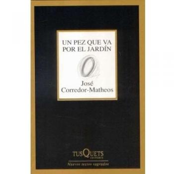 Un pez que va por el jardín - Jose Corredor-matheos
