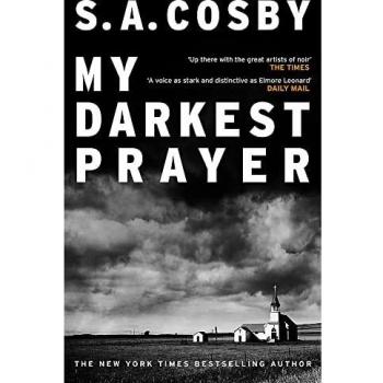 My Darkest Prayer - Novela de S A Cosby, debut del autor galardonado de Razorbade Tears