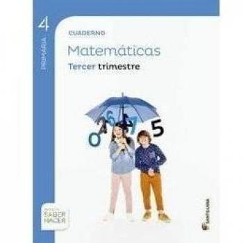 CUADERNO MATEMATICAS 4 PRIMARIA 3 TRIM SABER HACER - 9788468029627
