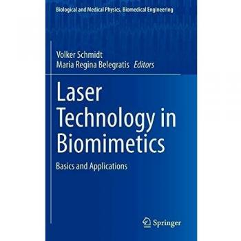 Laser Technology in Biomimetics: Basics and Applications