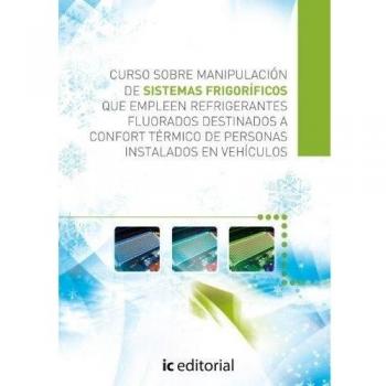 Curso sobre manipulación de sistemas frigoríficos que empleen refrigerantes fluorados destinados a confort térmico de personas instalados en vehículos