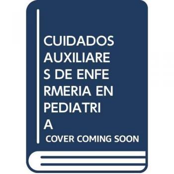CUIDADOS AUXILIARES DE ENFERMERÍA EN PEDIATRÍA