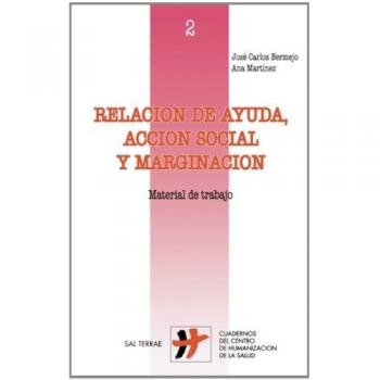 Relación de ayuda, acción social y marginación: Material de trabajo: 2
