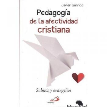 Pedagogía de la afectividad cristiana: Salmos y Evangelios: 41