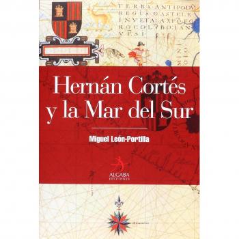 Hernán Cortés y la Mar del Sur