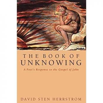 The Book of Unknowing: A Poet's Reflection on the Gospel of John
