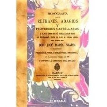 Monografía sobre los refranes, adagios y proverbios castellanos