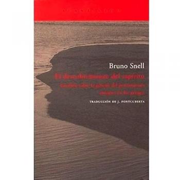 El descubrimiento del espíritu: Estudios sobre la génesis del pensamiento europeo en los griegos - SNELL, BRUNO