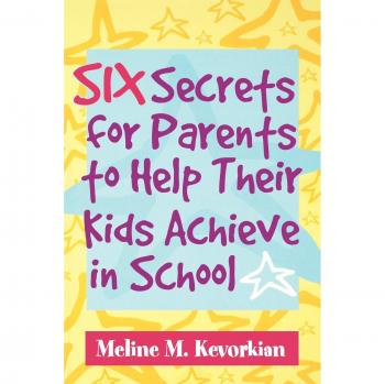 Six Secrets for Parents: A Guide to Boosting Children's Academic Success