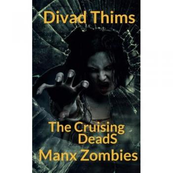 Zombis Manx: Los Muertos en Crucero, Volumen 1