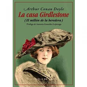 La casa Girdlestone: - Arthur Conan Doyle