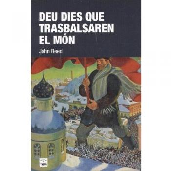Deu dies que trasbalsaren el món: 40 - John Reed