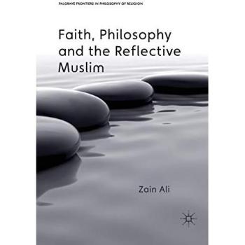 Faith, Philosophy and the Reflective Muslim