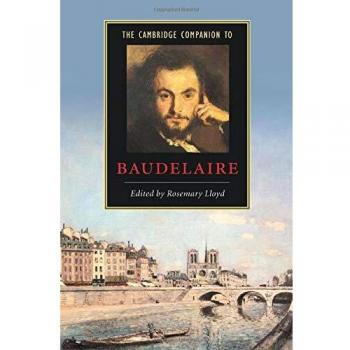 Cambridge Companion to Baudelaire: Literary Analysis and Contextual Insights