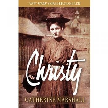 Christy: A Historical Fiction Novel by Catherine Marshall
