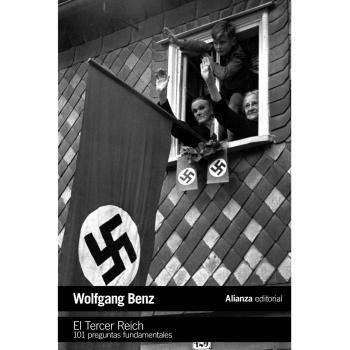 El Tercer Reich: 101 preguntas fundamentales - BENZ, WOLFGANG