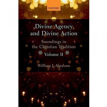 Divine Agency and Divine Action, Volume II: Soundings in the Christian Tradition: 2
