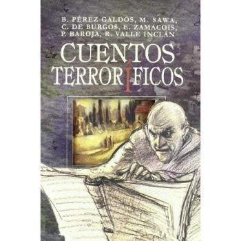 Cuentos Terroríficos - De Burgos, Carmen; Del Valle-inclán, Ramón Mª; Baroja, Pío...
