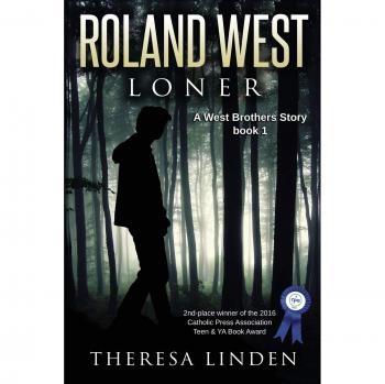 Roland West, Loner: Young Adult Fiction Novel by Theresa A. Linden