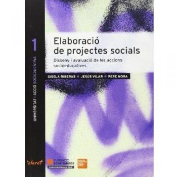 Elaboració De Projectes Socials: Disseny i avaluació de les accions socioeducatives: 1