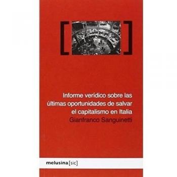 Informe verídico sobre las últimas oportunidades de salvar el capitalismo en Italia