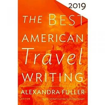 Best American Travel Writing 2019