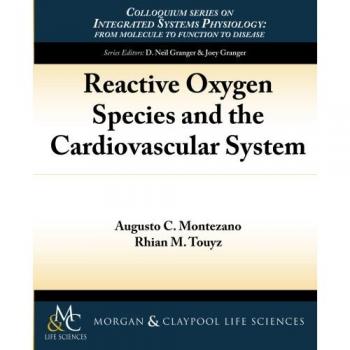 Especies Reactivas de Oxígeno y el Sistema Cardiovascular (Serie de Coloquios sobre Fisiología de Sistemas Integrados)