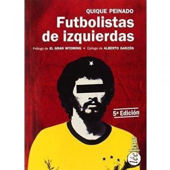 Futbolistas De Izquierdas - Enrique Peinado Moro