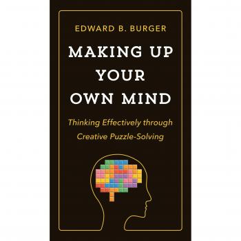 Making Up Your Own Mind: Thinking Effectively through Creative Puzzle-Solving