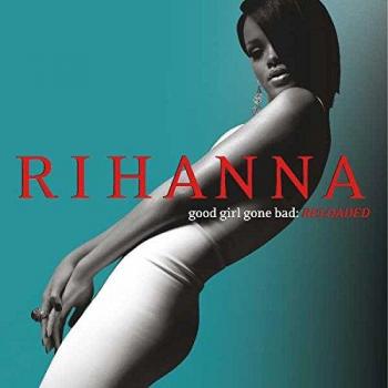 Rihanna - Good Girl Gone Bad: Reloaded (Album)